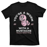 You're Worm With A Mustache James Tom Ariana Reality T-Shirt