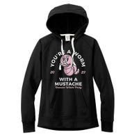 You're Worm With A Mustache James Tom Ariana Reality Women's Fleece Hoodie