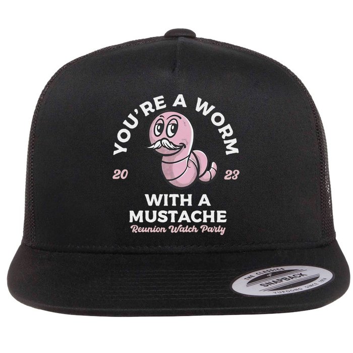 You're Worm With A Mustache James Tom Ariana Reality Flat Bill Trucker Hat