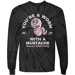 You're Worm With A Mustache James Tom Ariana Reality Tie-Dye Long Sleeve Shirt