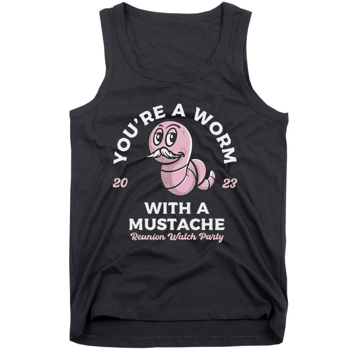 You're Worm With A Mustache James Tom Ariana Reality Tank Top