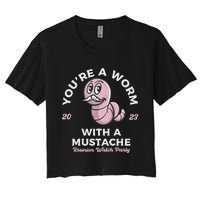 You're Worm With A Mustache James Tom Ariana Reality Women's Crop Top Tee