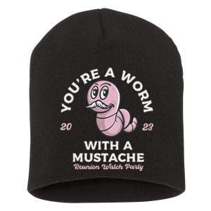 You're Worm With A Mustache James Tom Ariana Reality Short Acrylic Beanie