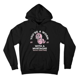 You're Worm With A Mustache James Tom Ariana Reality Hoodie