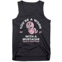 You're Worm With A Mustache James Tom Ariana Reality Tank Top