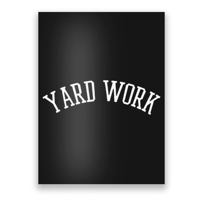 Yard Work Poster