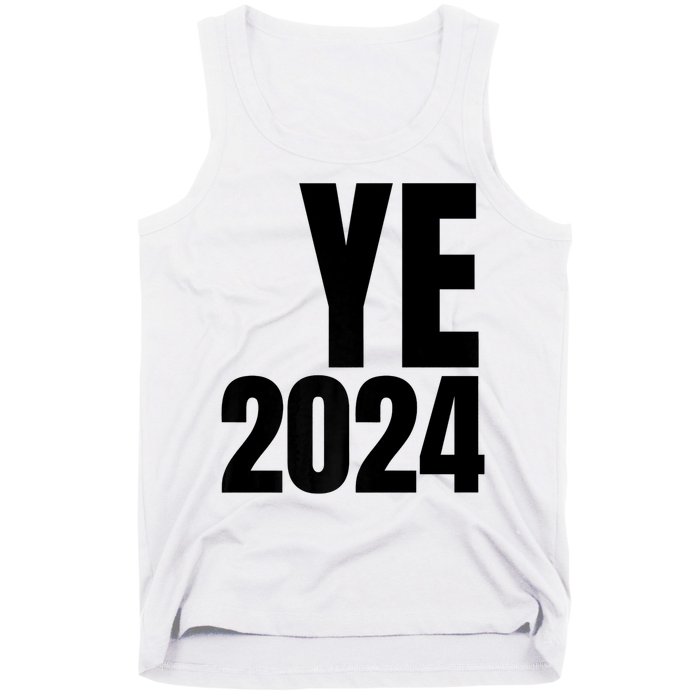 YE2024 Ye 2024 President Election Vote Tank Top