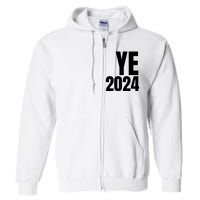 YE2024 Ye 2024 President Election Vote Full Zip Hoodie