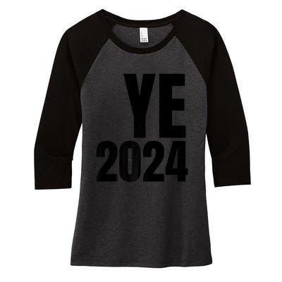 YE2024 Ye 2024 President Election Vote Women's Tri-Blend 3/4-Sleeve Raglan Shirt