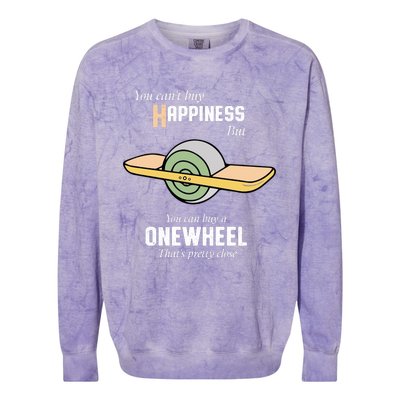 You You CanT Buy Happiness But You Can Buy A Onewheel ThatS Pretty Close Colorblast Crewneck Sweatshirt