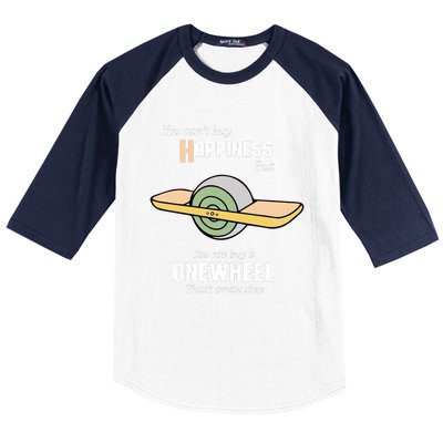 You You CanT Buy Happiness But You Can Buy A Onewheel ThatS Pretty Close Baseball Sleeve Shirt