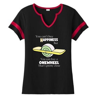 You You Cant Buy Happiness But You Can Buy A Onewheel Thats Pretty Close Ladies Halftime Notch Neck Tee