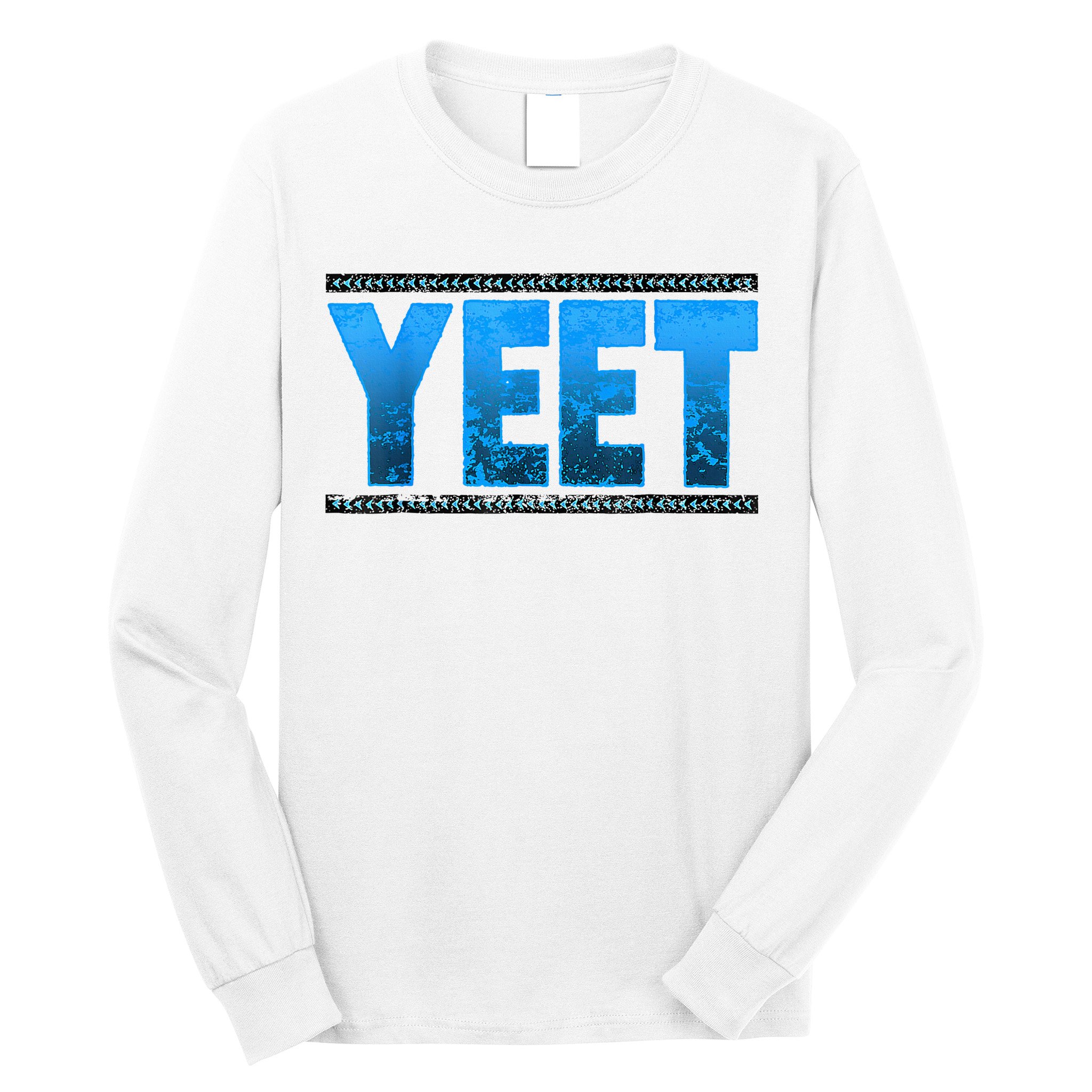 Yeet Long Sleeve Shirt