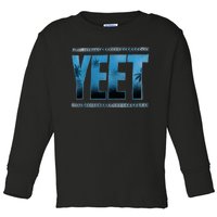 yeet Toddler Long Sleeve Shirt