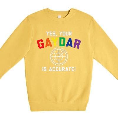 Yes Your Gaydar Is Accurate Funny Lgbt Premium Crewneck Sweatshirt