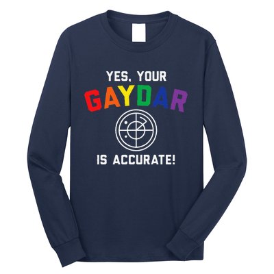 Yes Your Gaydar Is Accurate Funny Lgbt Long Sleeve Shirt