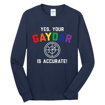 Yes Your Gaydar Is Accurate Funny Lgbt Tall Long Sleeve T-Shirt