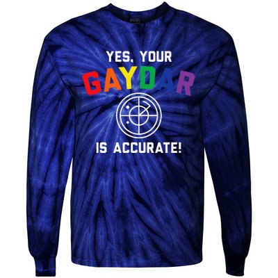 Yes Your Gaydar Is Accurate Funny Lgbt Tie-Dye Long Sleeve Shirt