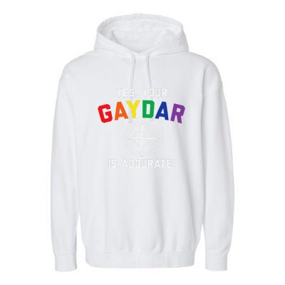 Yes Your Gaydar Is Accurate Funny Lgbt Garment-Dyed Fleece Hoodie