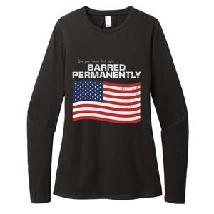 Yes You Heard That Right Barred Permanently Womens CVC Long Sleeve Shirt