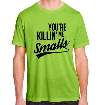 Your You're Killing Me Smalls Funny Couple Gift Adult ChromaSoft Performance T-Shirt