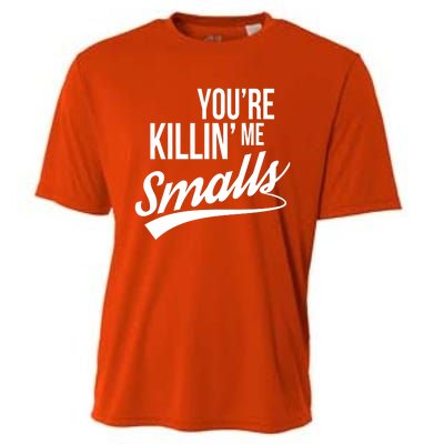 Your You're Killing Me Smalls Funny Couple Gift Cooling Performance Crew T-Shirt