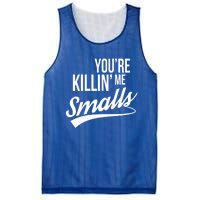 Your You're Killing Me Smalls Funny Couple Gift Mesh Reversible Basketball Jersey Tank