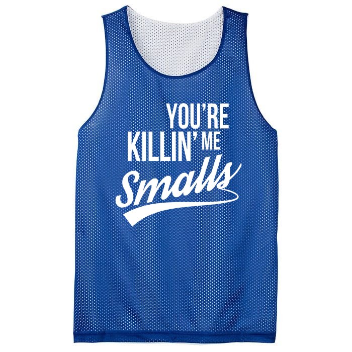 Your You're Killing Me Smalls Funny Couple Gift Mesh Reversible Basketball Jersey Tank