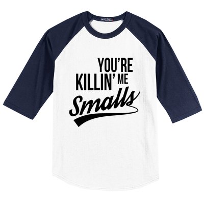 Your You're Killing Me Smalls Funny Couple Gift Baseball Sleeve Shirt