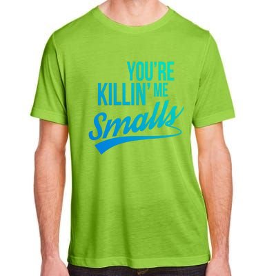 Your You're Killing Me Smalls Funny Couple Cute Gift Adult ChromaSoft Performance T-Shirt