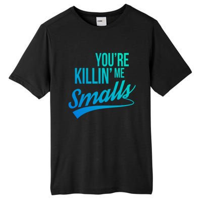 Your You're Killing Me Smalls Funny Couple Cute Gift Tall Fusion ChromaSoft Performance T-Shirt