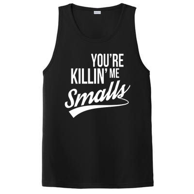 Your YouRe Killing Me Smalls PosiCharge Competitor Tank