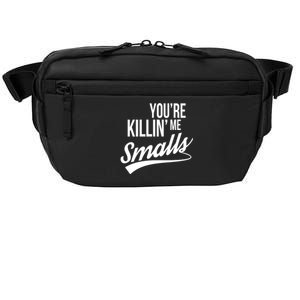 Your YouRe Killing Me Smalls Crossbody Pack