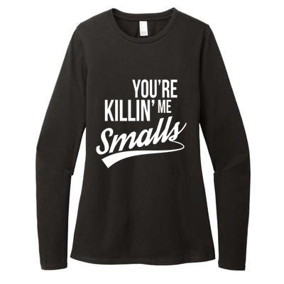 Your YouRe Killing Me Smalls Funny Couple Gift Womens CVC Long Sleeve Shirt