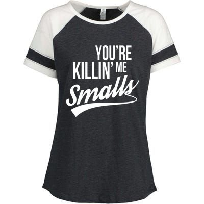 Your YouRe Killing Me Smalls Funny Couple Gift Enza Ladies Jersey Colorblock Tee