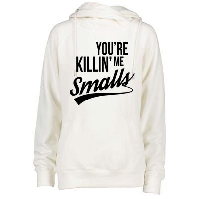 Your YouRe Killing Me Smalls Funny Couple Gift Womens Funnel Neck Pullover Hood