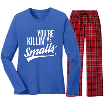 Your YouRe Killing Me Smalls Funny Couple Gift Women's Long Sleeve Flannel Pajama Set 