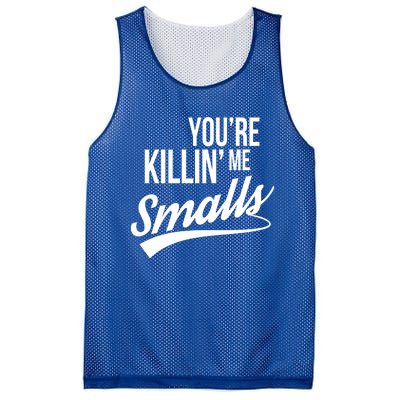 Your YouRe Killing Me Smalls Funny Couple Gift Mesh Reversible Basketball Jersey Tank