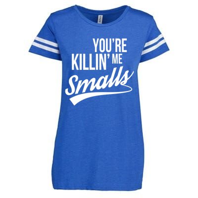 Your YouRe Killing Me Smalls Funny Couple Gift Enza Ladies Jersey Football T-Shirt