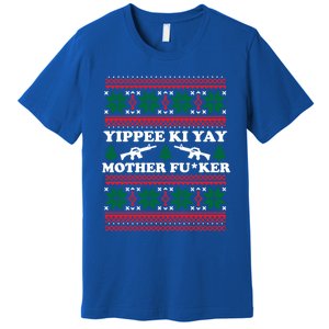 Yippee Yay Mother Fuker Funny Christmas Movie Design Gift Premium T-Shirt