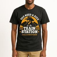 Yellowstone You Need A Ride To The Train Station Tall T-Shirt