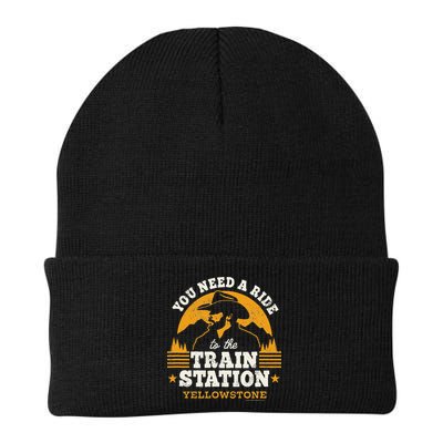 Yellowstone You Need A Ride To The Train Station Beanie