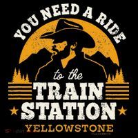 Yellowstone You Need A Ride To The Train Station Flatbill Hat