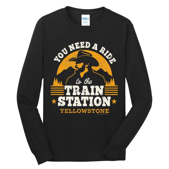 Yellowstone You Need A Ride To The Train Station Tall Long Sleeve T-Shirt