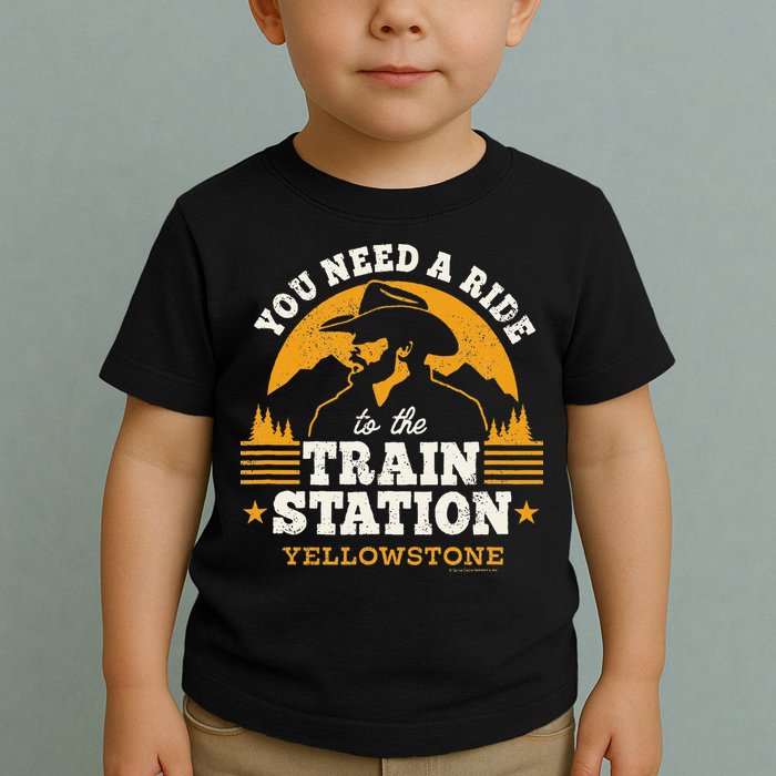 Yellowstone You Need A Ride To The Train Station Toddler T-Shirt