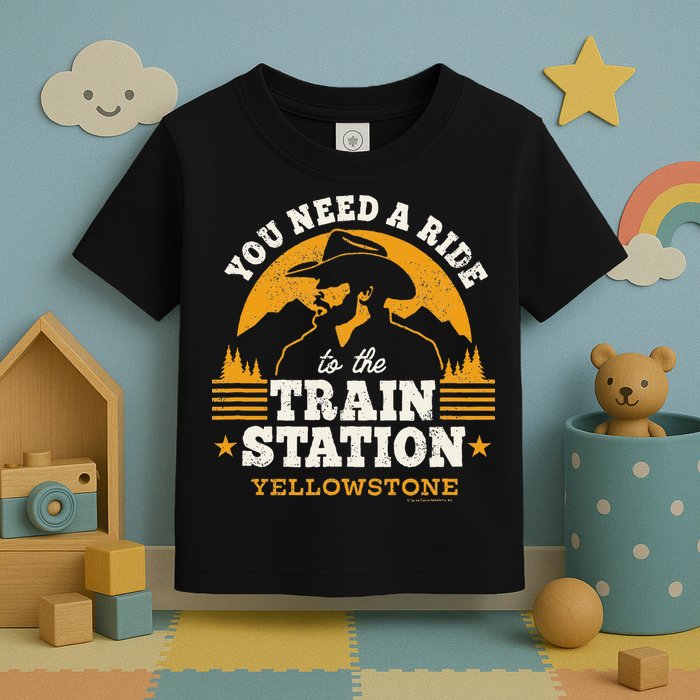 Yellowstone You Need A Ride To The Train Station Toddler T-Shirt