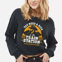 Yellowstone You Need A Ride To The Train Station Cropped Pullover Crew