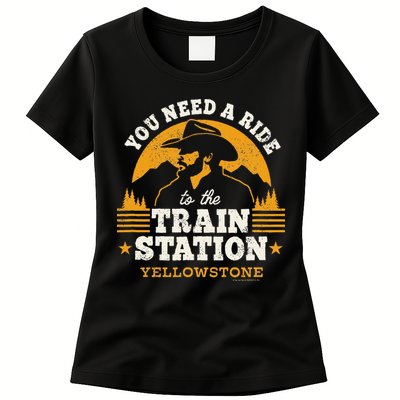 Yellowstone You Need A Ride To The Train Station Womens T-Shirt
