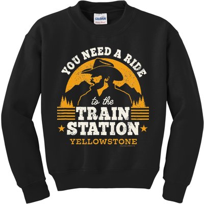 Yellowstone You Need A Ride To The Train Station Kids Sweatshirt