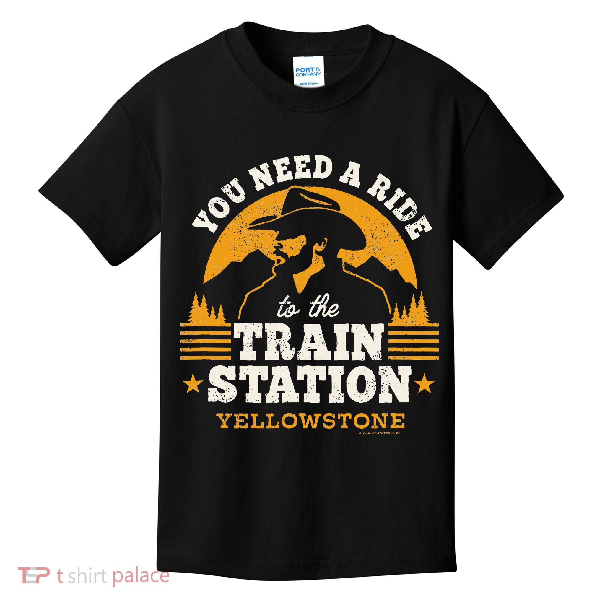 Yellowstone You Need A Ride To The Train Station Kids T-Shirt